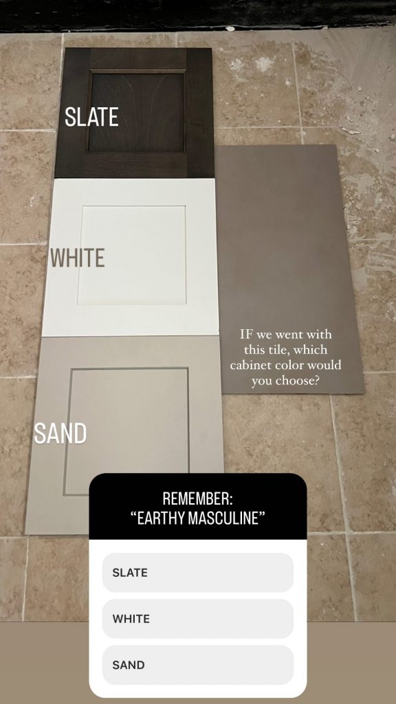 Bianca's Instagram story asks her followers to pick one of three "earthy masculine" cabinet colors: slate, white, or sand.