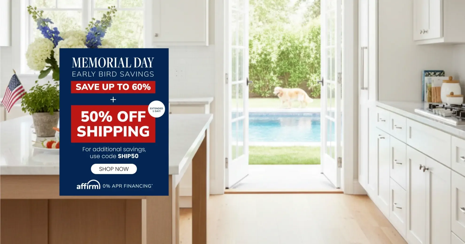 Memorial Day Early Bird Savings. Save up to 60% plus 50% off shipping extended 1 day. For additional savings, use code SHIP50. Affirm 0% APR financing.